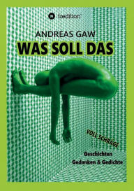 Title: Was soll das, Author: Andreas Gaw