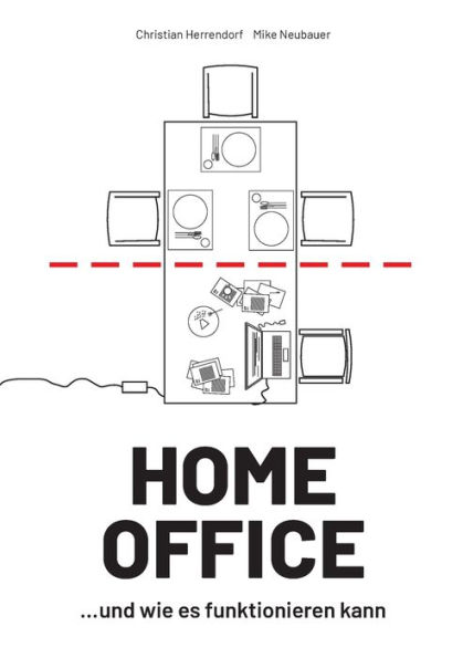 HOME OFFICE ...und wie es funktionieren kann
