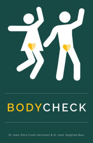 Title: BodyCheck: Wissen rund um den Körper für Jugendliche und junge Erwachsene, Author: Dr. med. Petra Frank-Herrmann