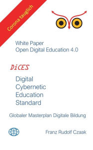 Title: Digital Cybernetic Education Standard: Globaler Masterplan digitale Bildung, Author: Franz Rudolf Czaak