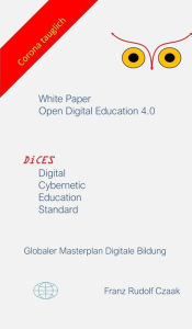 Title: Digital Cybernetic Education Standard: Globaler Masterplan digitale Bildung, Author: Franz Rudolf Czaak