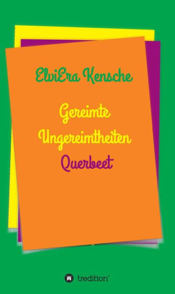 Gereimte Ungereimtheiten: Querbeet