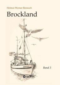 Title: Brockland - Band 3, Author: Helmut Werner Rennoch