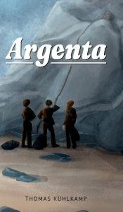 Title: Argenta, Author: Thomas Kühlkamp