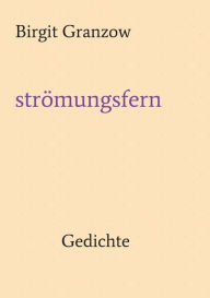 Title: strömungsfern: Gedichte, Author: Birgit Granzow