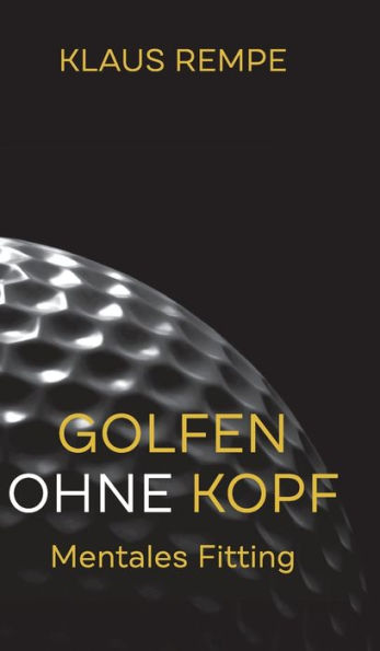 Golfen ohne Kopf. Mentales Fitting