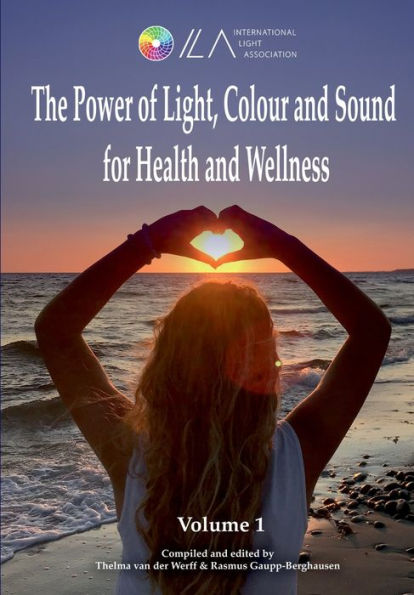 The Power of Light, Colour and Sound for Health Wellness