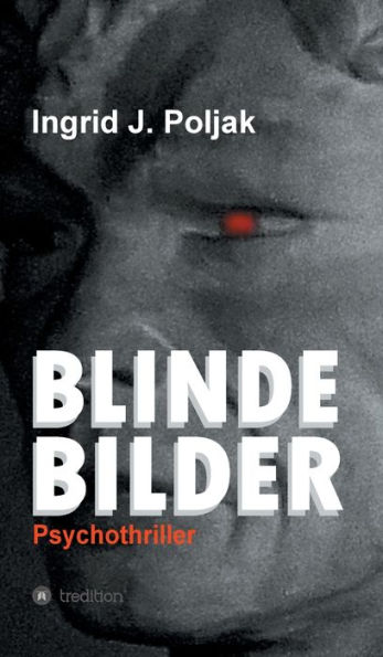 BLINDE BILDER: Psychothriller