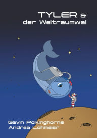 Title: Tyler & der Weltraumwal, Author: Gavin Polkinghorne