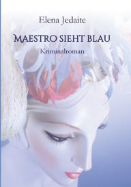 Title: Maestro sieht blau, Author: Elena Jedaite
