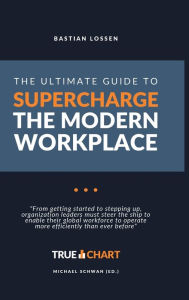 Title: The Ultimate Guide To Supercharge The Modern Workplace: 