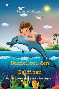 Title: Daniel bei den Delfinen, Author: Barbara Bilgoni