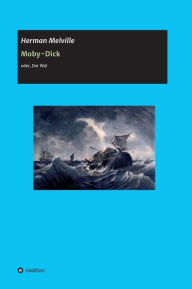 Title: Moby-Dick: oder der Wal, Author: Herman Melville