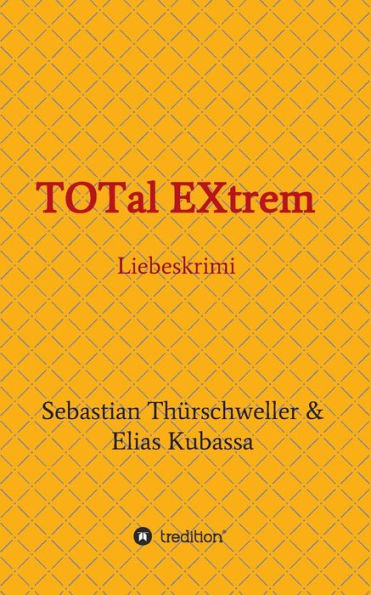 TOTal EXtrem: Liebeskrimi