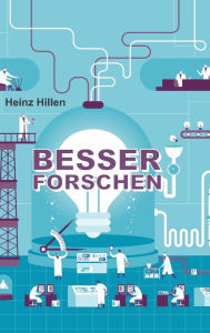 Title: Besser Forschen, Author: Heinz Hillen