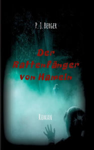 Title: Der Rattenfänger von Hameln, Author: P. J. Berger