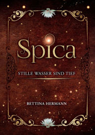 Title: Spica: Stille Wasser sind tief, Author: Bettina Hermann