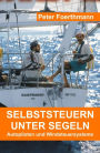Selbststeuern unter Segeln: Autopiloten und Windsteuersysteme