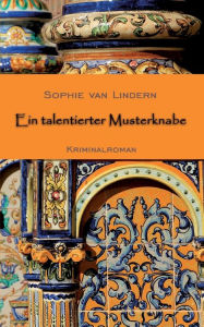 Title: Ein talentierter Musterknabe, Author: Sophie van Lindern