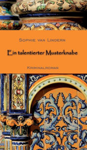 Title: Ein talentierter Musterknabe, Author: Sophie van Lindern