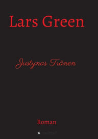 Title: Justynas Tränen: Drama, Author: Lars Green