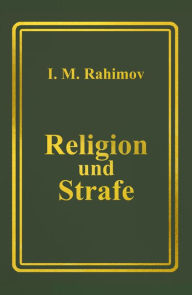 Title: Religion und Strafe, Author: I. M. Rahimov