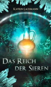 Title: Das Reich der Sieren, Author: Katrin Lachmann