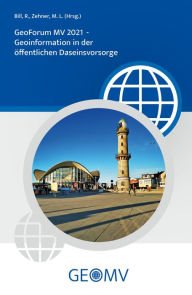 Title: GeoForum MV 2021: Geoinformation in der öffentlichen Daseinsvorsorge, Author: Ralf Bill