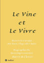 Le Vine et Le Vivre: Frankreich, Ursprung von Familie und Wein ?