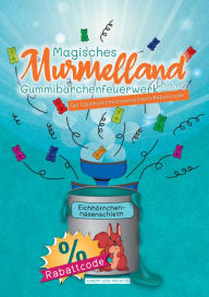 Title: Magisches Murmelland: Gummibärchenfeuerwerk Teil 1, Author: Karim von Kreativ