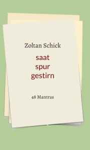 Title: saat spur gestirn: 48 Mantras, Author: Zoltan Schick