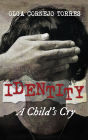 Identity: A Child's Cry