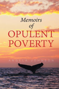 Title: Memoirs of Opulent Poverty, Author: Angela Johnson