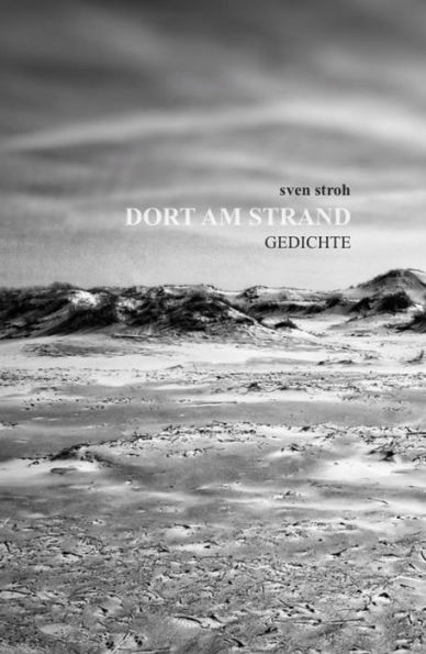 Dort am Strand: Gedichte