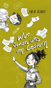 Title: Wir sehen uns im Gestern, Author: Ina Raki