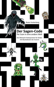 Title: Der Sagen-Code: Per Scan in eine andere Welt, Author: Beate Hackenberg