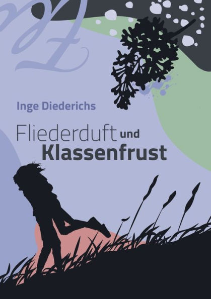 Fliederduft und Klassenfrust