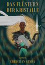 Das Flüstern der Kristalle: Band 1