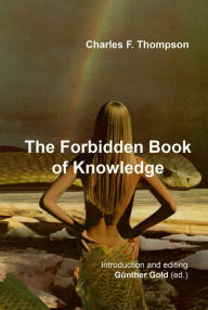 Title: The Forbidden Book of Knowledge, Author: Charles F. Thompson