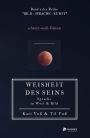 WEISHEIT DES SEINS - schwarz-weiß-Ausgabe: Sprache in Wort & Bild