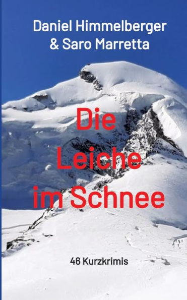 Die Leiche im Schnee: 46 Kurzkrimis