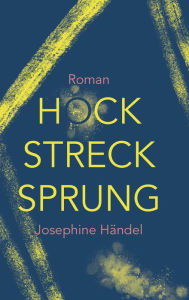 Title: Hockstrecksprung: Roman. 