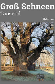 Title: Groß Schneen 1000 Jahre, Author: Udo Lau