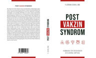 Title: Post-Vakzin-Syndrom: Handbuch für Geschädigte der Corona-Impfung, Author: Florian Schilling