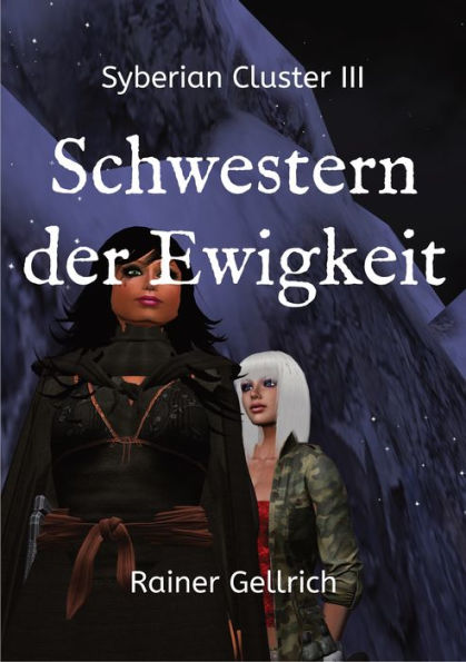 Schwestern der Ewigkeit: Eine geheimnisvolle Hinterlassenschaft - Syberian Cluster III