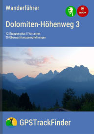 Title: Der Dolomiten-Höhenweg Nr. 3 (19 Touren): Wanderführer, Author: Michael Will