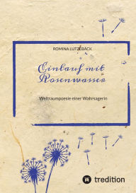 Title: Einlauf mit Rosenwasser: Weltraumpoesie einer Wahrsagerin, Author: Romina Lutzebäck