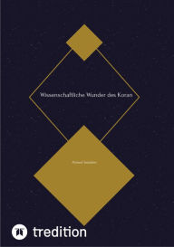 Title: Wissenschaftliche Wunder des Koran: Ahmed Tasdelen, Author: Ahmed Tasdelen