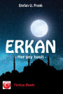 ERKAN: - Her sey basit -