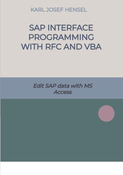 SAP interface programming with RFC and VBA: Edit SAP data with MS Access